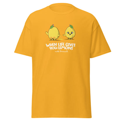 When Life Give You Lemons T-Shirt